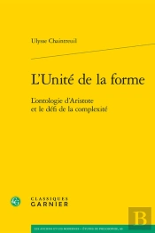 L'Unité De La Forme : L'Ontologie D'Aristote Et Le Défi De La Complexité