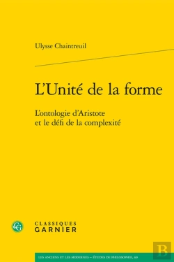Bertrand.pt - L'Unité De La Forme : L'Ontologie D'Aristote Et Le Défi De La Complexité