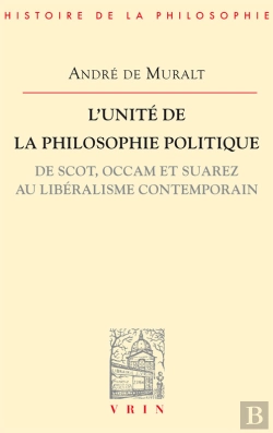 Bertrand.pt - L'Unité De La Philosophie Politique De Scot, Occam Et Suarez Au Libéralisme Contemporain