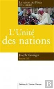 L'Unité Des Nations ; La Vision Des Pères De L'Eglise