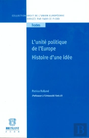 L'Unité Politique De L'Europe ; Histoire D'Une Idée