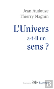 L'Univers A-T-Il Un Sens ?