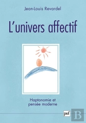 L'Univers Affectif ; Haptonomie Et Pensée Moderne