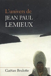 L'Univers De Jean-Paul Lemieux