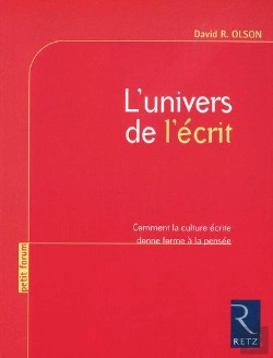Bertrand.pt - L'Univers De L'Écrit ; Comment La Culture Écrite Donne Forme À La Pensée