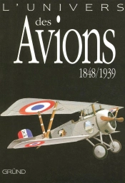 L'Univers Des Avions, 1848-1939