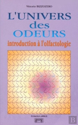 Bertrand.pt - L'Univers Des Odeurs : Introduction A L'Olfactologie