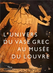L'Univers Du Vase Grec Au Musée Du Louvre