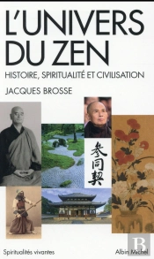 L'Univers Du Zen- Histoire ,Spiritualite Et Civilisation
