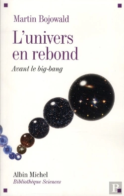 Bertrand.pt - L'Univers En Rebond ; Avant Le Big Bang