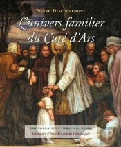 L'Univers Familier Du Curé D'Ars
