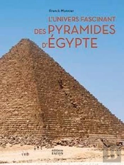 L'Univers Fascinant Des Pyramides D'Egypte