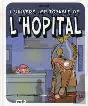 L'Univers Impitoyable De L'Hôpital