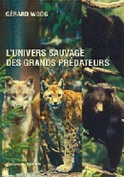 L'Univers Sauvage Des Grands Prédateurs