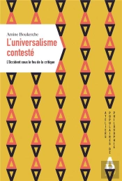 L'Universalisme Contesté : L'Occident Sous Le Feu De La Critique