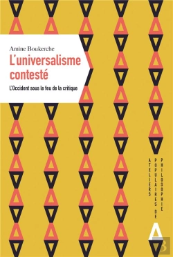 Bertrand.pt - L'Universalisme Contesté : L'Occident Sous Le Feu De La Critique