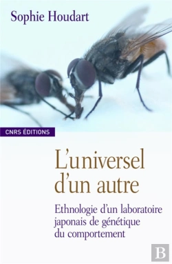 Bertrand.pt - L'Universel D'Un Autre ; Ethnologie D'Un Laboratoire Japonais De Génétique Du Comportement