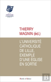 L'Université Catholique De Lille, Exemple D'Une Église En Sortie