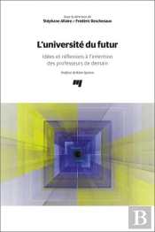 L'Université Du Futur : Idées Et Réflexions À L'Intention Des Professeurs De Demain