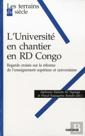 L'Université En Chantier En Rd Congo ; Regards Croisés Sur La Réforme De L'Enseignement Supérieur Et Universitaire