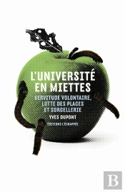 L'Université En Miettes ; Servitude Volontaire, Lutte Des Places Et Crises De Sorcellerie