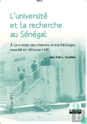 L'Université Et La Recherche Au Sénégal À La Croisée Des Chemins ; Entre Héritages, Marché Et Reforme Lmd