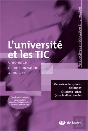 L'Université Et Les Tic ; Chronique D'Une Innovation Annoncée
