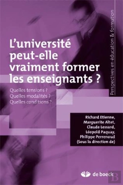 Bertrand.pt - L'Université Peut-Elle Vraiment Former Les Enseignants ? : Quelles Tensions ? Quelles Modalités ? Quelles Conditions ?