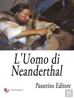 Bertrand.pt - L'Uomo Di Neanderthal