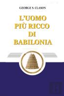 L'Uomo Piu Ricco Di Babilonia (Italian Edition)