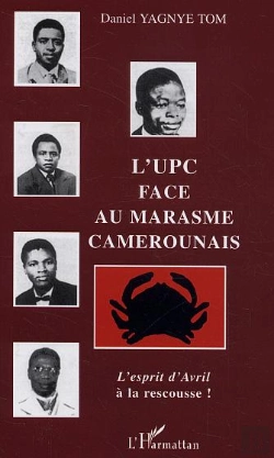 Bertrand.pt - L'Upc Face Au Marasme Camerounais ; L'Esprit D'Avril A La Rescousse !