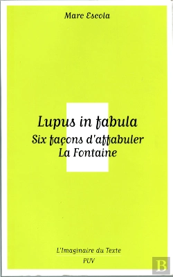 Bertrand.pt - Lupus In Fabula - Six Façons D'Affabuler La Fontaine