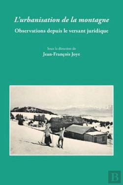 Bertrand.pt - L'Urbanisation De La Montagne ; Observations Depuis Le Versant Juridique