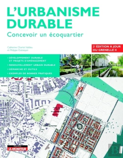 Bertrand.pt - L'Urbanisme Durable ; Concevoir Un Écoquartier (2e Édition)