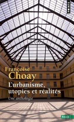Bertrand.pt - L'Urbanisme, Utopies Et Réalités ; Une Anthologie