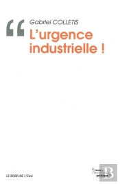 L'Urgence Industrielle !