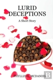 Lurid Deceptions: A Short Story