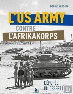 Bertrand.pt - L'Us Army Face A L'Afrikakorps De Rommel : L'Épopée Du Désert Ii