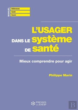 Bertrand.pt - L'Usager Dans Le Système De Santé : Mieux Comprendre Pour Agir