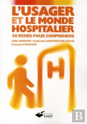 L'Usager Et Le Monde Hospitalier (4e Édition)