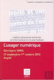 L'Usager Numerique Seminaire Inria 27 Septembre 1er Octobre 2010 Collection Sciences Et Techniques