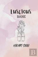 Luscious Bane