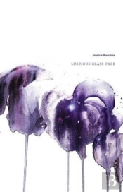 Luscious Glass Cage