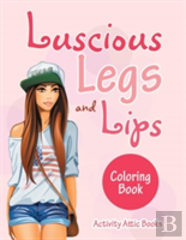 Luscious Legs And Lips Coloring Book