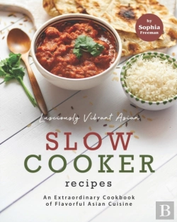 Bertrand.pt - Lusciously Vibrant Asian Slow Cooker Recipes
