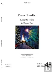 Lusents E Fols - Brillants Et Fous - Poemes En Occitan Traduits En Francais