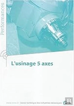 Bertrand.pt - L'Usinage 5 Axes (Performances, Résultats Des Actions Collectives, 9p05)