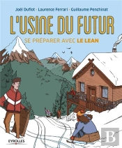 L'Usine Du Futur ; Se Préparer Avec Le Lean
