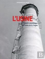 L'Usine, Histoire Anecdotique De L'Usine De La Hague