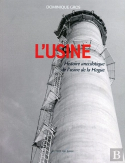 Bertrand.pt - L'Usine, Histoire Anecdotique De L'Usine De La Hague